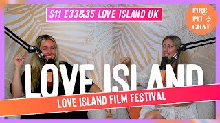 S11 E33amp35 Love Island UK Love Island Film Festival  A Love Island Recap Podcast Review [upl. by Lashonde]