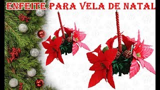 DIY  Como fazer Enfeite para vela de natal com Lirio São José de eva [upl. by Imeaj]