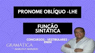 PRONOME OBLÍQUO LHE FUNÇÃO SINTÁTICA [upl. by Marybeth]