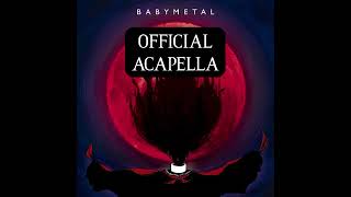 BABYMETAL  Akatsuki Official Acapella [upl. by Rozella41]