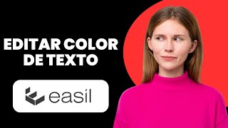 Cómo Editar el Color del Texto en Easil  Guía Paso a Paso  Tutorial de Easil [upl. by Accissej]