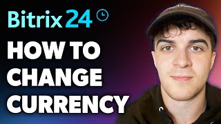 How to Change Currency on Bitrix24 Full 2024 Guide [upl. by Llorre]