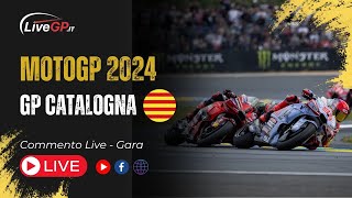 MotoGP  GP Catalogna 2024  Commento LIVE Gara [upl. by Milah]