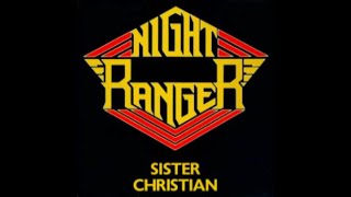 Night Ranger  Sister Christian 1983 LP Version HQ [upl. by Rabi]