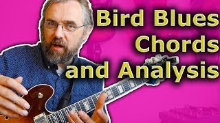 Bird Blues  How to play and Understand the Chords [upl. by Boehike912]