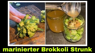 Brokkoli Strunk Rezept  Brokkoli in süßsauer Marinade  Selbstversorgung zero waste [upl. by Adnarram]