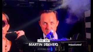 MARTIN SOLVEIG  Intoxicated Live  LYS Festival 2024 4k [upl. by Fadas]