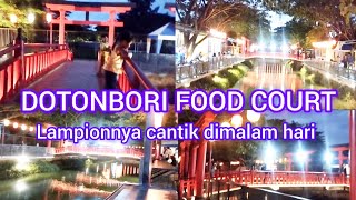 JALAN2 KE DOTONBORI FOOD COURT LAMPIONNYA CANTIK BANGET [upl. by Adriane]