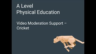 A Level PE Video Moderation Support  Cricket [upl. by Middle]