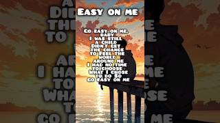 Go easy on me lyrics music [upl. by Fillander966]