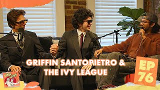 Griffin Santopietro amp The Ivy League  Xolo Maridueña amp Jacob Bertrands Lone Lobos Podcast 76 [upl. by Krystal]