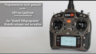 Modell AVIATOR Programmieren der Spektrum DX9 Video 1 Das Menü quotModell Hilfsprogrammquot [upl. by Nennerb]