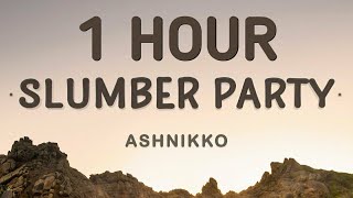 Ashnikko  Slumber Party Lyrics 🎵1 Hour  Me and your girlfriend playing dress up [upl. by Nedle918]