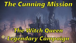 Destiny 2  The Witch Queen legendary Campaign The Cunning Mission [upl. by Adekan]