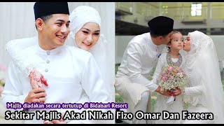 Sekitar Majlis Akad Nikah Fizo Omar Dan Fazeera [upl. by Martina75]