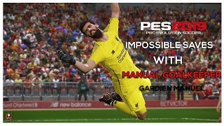 PES 2019  Impossible Saves With Manual Goalkeeper  PS4 [upl. by Andrus]