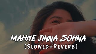 Mahiye Jinna Sohna SlowedReverb Darshan Raval  Lofiaudio Lyrics [upl. by Timmi]