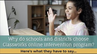 Why do schools and districts choose Classworks online Intervention Program [upl. by Aneeuqal]