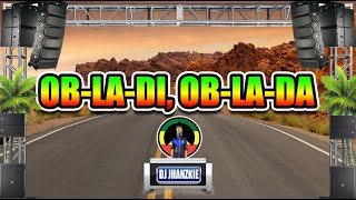 OB LA DI OB LA DA  Gabriela Bee Beatles Cover Reggae Remix Dj Jhanzkie 2021 [upl. by Assirahc]