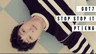 GOT7  Stop Stop It LegendadoEnglish Subs [upl. by Vidda]