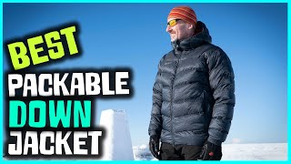 Best Packable Down Jackets for Climbing and Mountaineering in 2023  Top 5 Review [upl. by Nylakcaj]