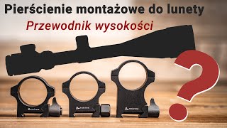 Jak znaleźć odpowiednią wysokość pierścienia montażowego lunety dla swojego karabinu [upl. by Erine]