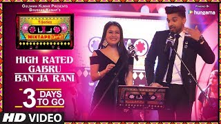 TSeries Mixtape Punjabi High Rated GabruBan Ja Rani  3 Days to Go  Neha Kakkar amp Guru Randhawa [upl. by Fuller]