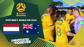 CommBank Pararoos v Netherlands  Group C  IFCPF World Cup 2024 [upl. by Cigam]