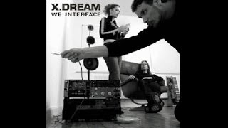 XDream  The 1st [upl. by Ardnohsed]