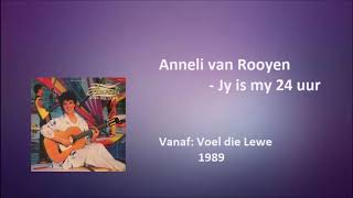 Anneli van Rooyen  Jy is my 24 uur [upl. by Arramat]