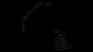 Metallica  Metallica The Black Album Remastered HQ [upl. by Terrijo76]