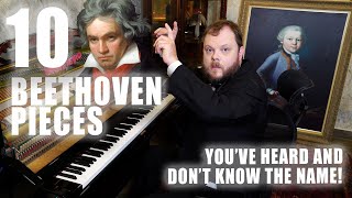 10 Beethoven Songs that Youve Heard and Dont Know the Name [upl. by Elladine]