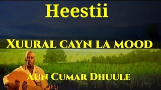 Heestii Xuural Cayn Lyrics Kaban Aun Cumar Dhuule [upl. by Alleinnad766]