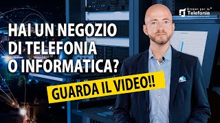 Hai un Negozio di Telefonia o Informatica Guarda il Video [upl. by Shell423]