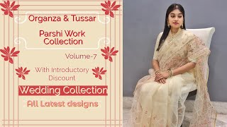 Organza amp Tussar Parshi work sarees Fusion Studio Special Wedding Collection EP401 [upl. by Aohsoj]