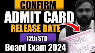 Very Important Update CONFIRM ADMIT CARD RELEASED DATE 12th STD BOARD EXAM 2024 PRADEEP GIRI SIR [upl. by Mosira826]