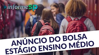 Anúncio do Bolsa Estágio Ensino Médio é um dos destaques do Informe SP [upl. by Airamzul]