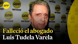 Falleció Luis Tudela Varela reconocido abogado penalista [upl. by Fischer]