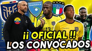 OFICIAL 28 CONVOCADOS DE FELIX SANCHEZ ECUADOR VS GUATEMALA E ITALIA AMISTOSOS 2024 LA TRI [upl. by Imeka]