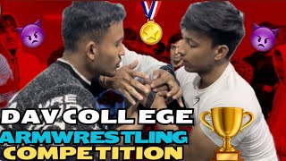 DAV COLLEGE ARMWRESTLING COMPETITION 😱👿 CRAZY MATCHES AND FIGHTS😧 [upl. by Kcam589]