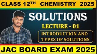 CLASS 12TH CHEMISTRY  CHAPTER1 SOLUTION  LEC01 JAC BOARD 2025 CHEMISTRY jacboardexam2025 [upl. by Nylcaj]