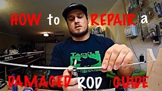 How to Repair a BrokenDamaged Fishing Rod Guide [upl. by Aryl7]