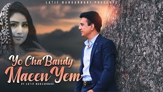 Yaw Cha Bande Maeen Yem  Pashto New Song 2023  Latif Nangarhari  Official Music Video [upl. by Cirdek176]