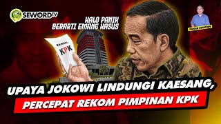 Alifurrahman UPAYA JOKOWI LINDUNGI KAESANG PERCEPAT REKOM PIMPINAN KPK [upl. by Ellerehc829]