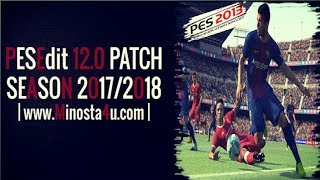 PES 2013 PATCH PES 2018  PESEdit 120 PATCH 20172018  Download  PCHD [upl. by Brewster]