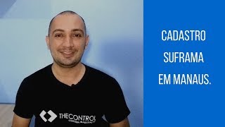 Cadastro Suframa para empresas em Manaus [upl. by Neitsabes]