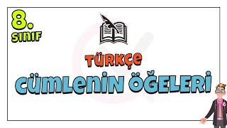 Cümlenin Öğeleri Konu Anlatım  8Sınıf LGS 10 dk [upl. by Nanice]