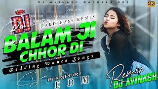 Balam ji Chhor Di  New Bhojpuri Dj Songs 2024  Tiktok viral song 2024  2024 Bhojpuri Dj song [upl. by Hpesoj]