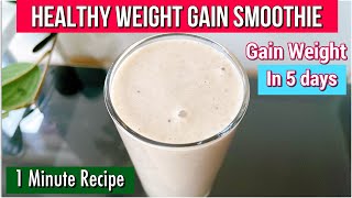 Gain Weight in 5 days  Weight Gain Smoothie  1 Minute Weight Gain Recipes [upl. by Raveaux]