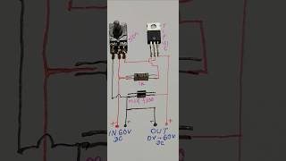 Diagram of INPUT 60Volt DCOutput 0v to 60volt DCvariable power supply electronic shortsfeed [upl. by Dnalro]